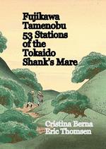 Fujikawa Tamenobu 53 Stations of the Tokaido Shank´s Mare