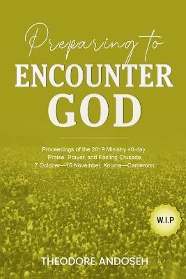 Preparing to Encounter God - Theodore Andoseh - cover