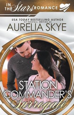 Station Commander's Surrogate - Aurelia Skye - cover