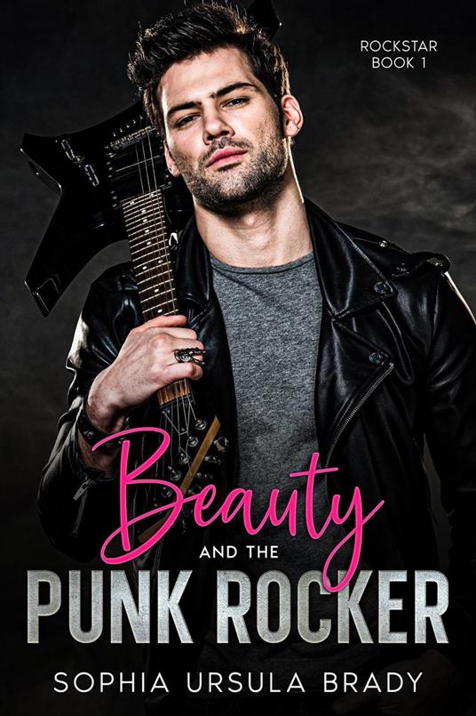 Beauty and the Punk Rocker - Sophia Ursula Brady - ebook