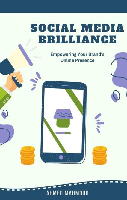 Social Media Brilliance - AHMED MAHMOUD - ebook