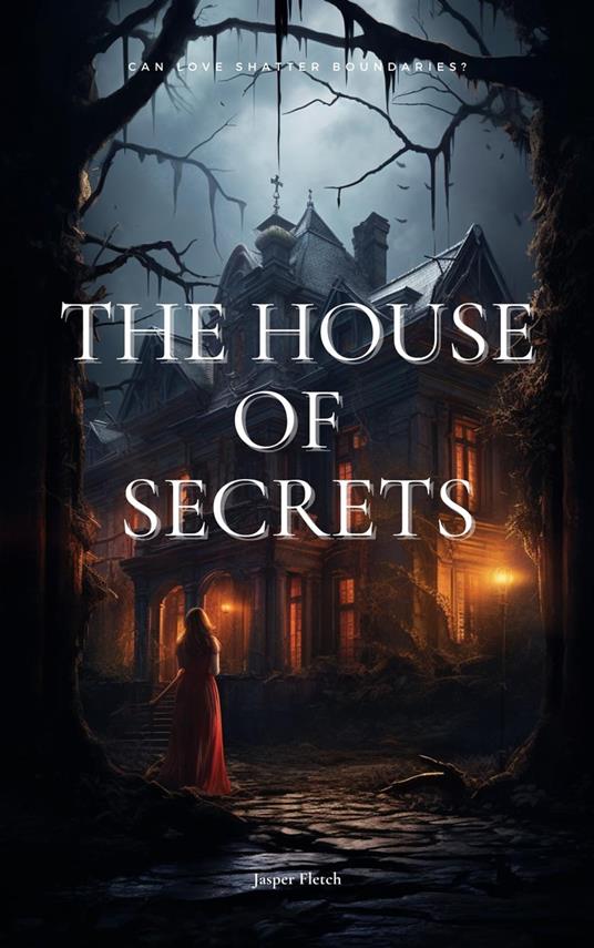 The House of Secrets