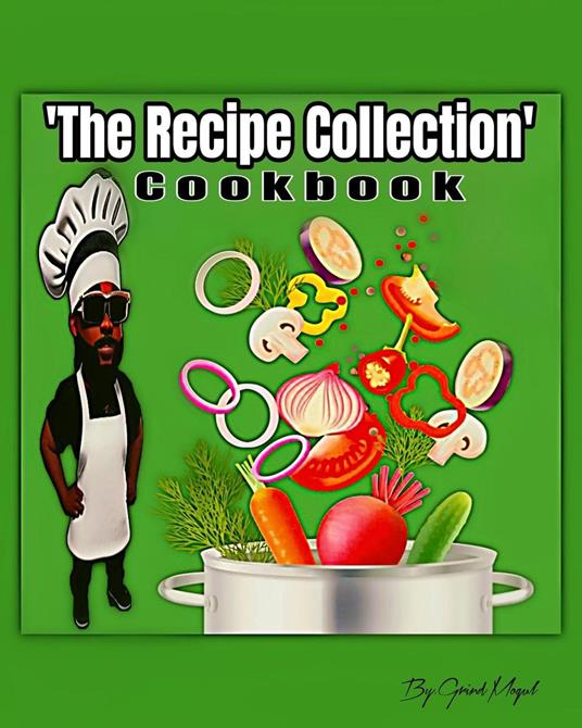 The Recipe Collection - GRIND MOGUL - ebook