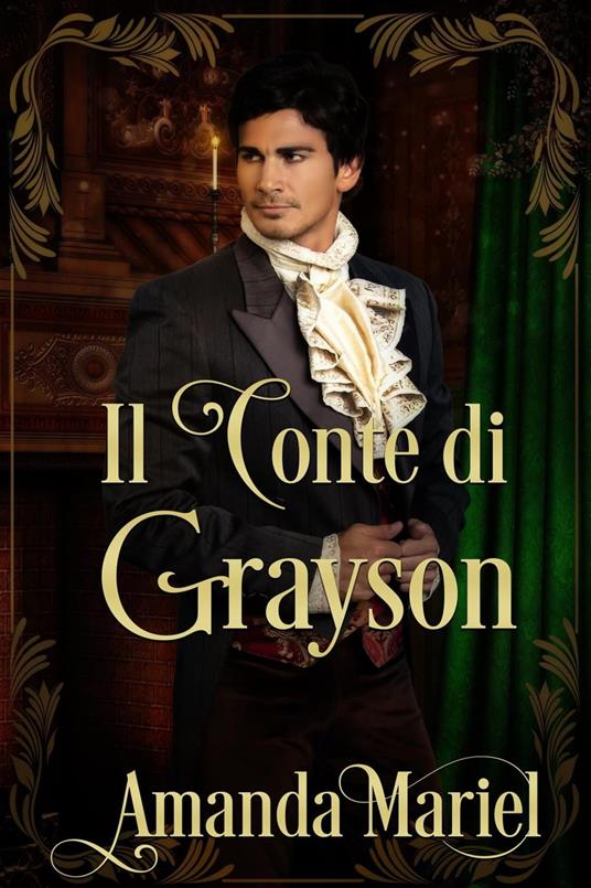 Il Conte di Grayson - Amanda Mariel - ebook