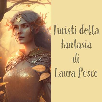 Turisti della fantasia - Laura Pesce - ebook