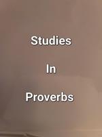 Studies In Proverbs