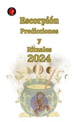 Escorpión Predicciones y Rituales 2024