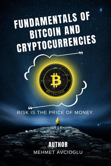 Fundamentals of Bitcoin and Cryptocurrencies - MEHMET AVCIOGLU - ebook