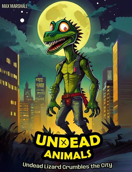 Undead Lizard Crumbles the City - Max Marshall - ebook