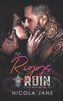 Riggs' Ruin - Nicola Jane - cover