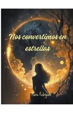 Nos convertimos en estrellas