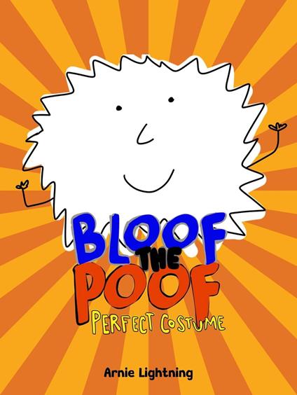 Bloof the Poof: Perfect Costume - Arnie Lightning - ebook