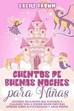 Cuentos De Buenas Noches Para Niñas: Sirenas, Unicornios, Hadas, Princesas y mas.