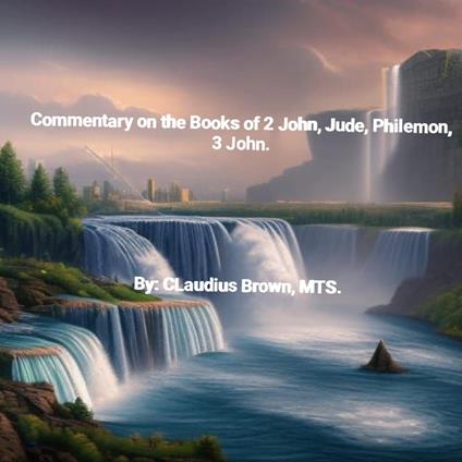 Commentary on the Books of 2 John, Jude, Philemon, 3 John