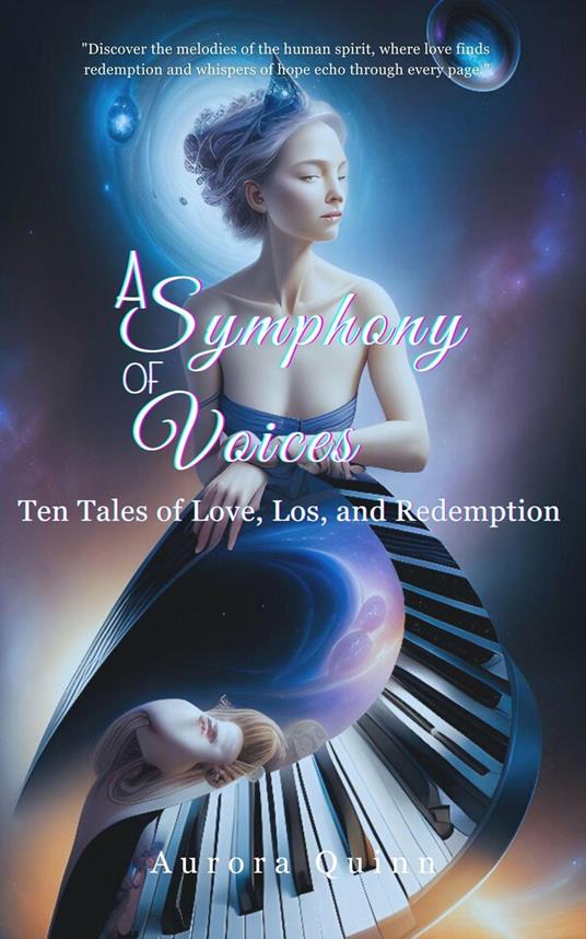 A Symphony of Voices:Ten Tales of Love, Los, and Redemption