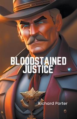 Bloodstained Justice - Richard Porter - cover