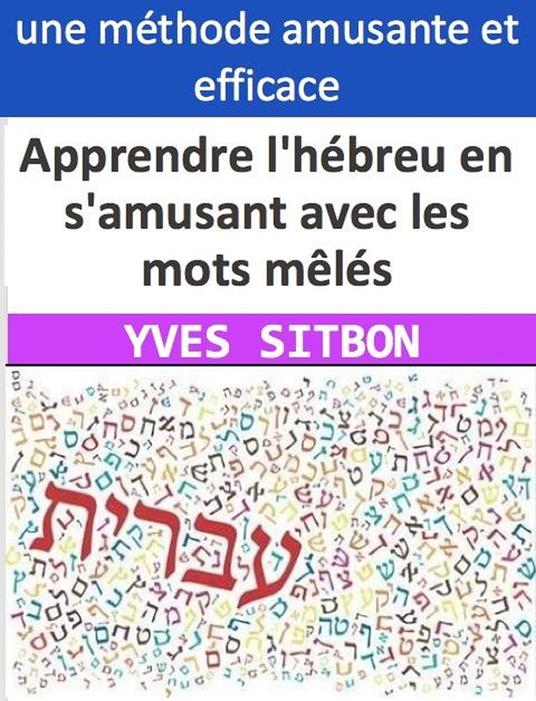 Apprendre l'hébreu en s'amusant avec les mots mêlés : Les avantages des listes thématiques pour améliorer votre vocabulaire et votre compétence linguistique