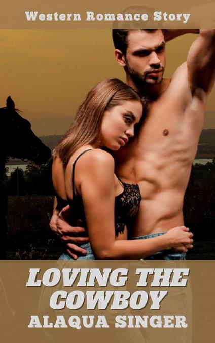 Loving the Cowboy: Western Romance Story