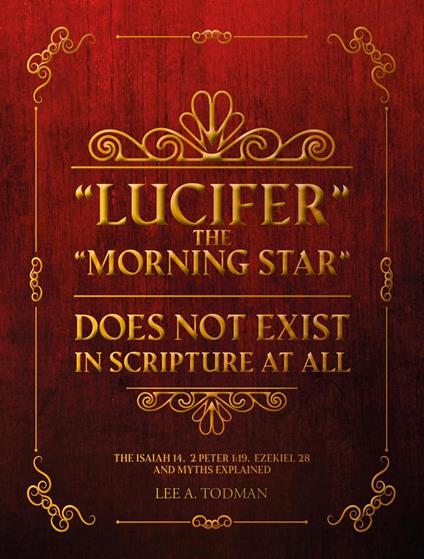 “Lucifer” The Morning Star Does Not Exist In Scripture At All