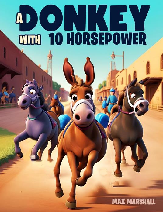 A Donkey with 10 Horsepower - Max Marshall - ebook