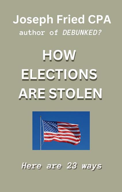 How Elections are Stolen