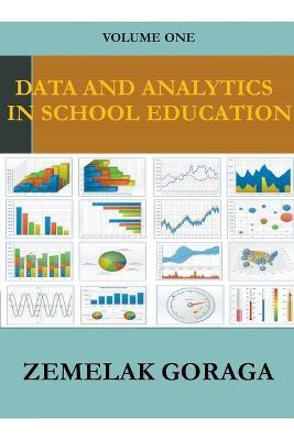 Data and Analytics in School Education - Zemelak Goraga - cover