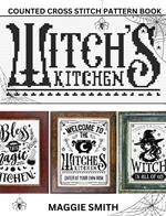 Witch's Kitchen | Counted Cross Stitch Pattern Book