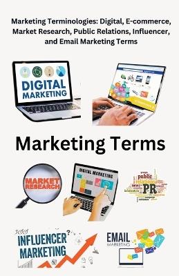 Marketing Terminologies: Digital, E-commerce, Influencer, and Email Marketing Terms - Chetan Singh - cover