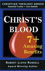 Christ's Blood: 7+ Amazing Benefits