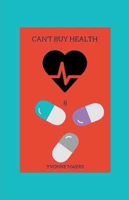 Can't Buy Health 8 - Yvonne Marrs - cover