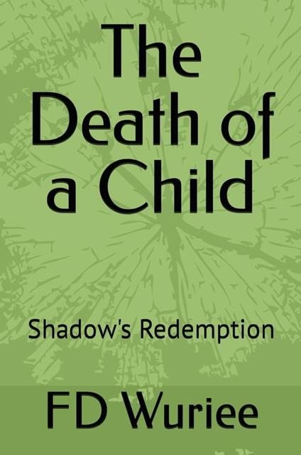 The Death Of a Child: Shadow's Redemption