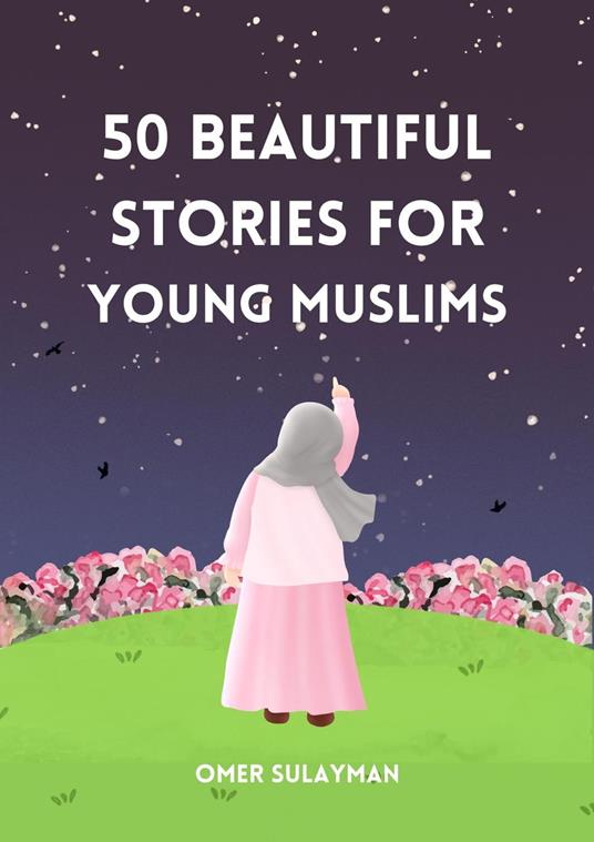 50 Beautiful Stories for Young Muslims