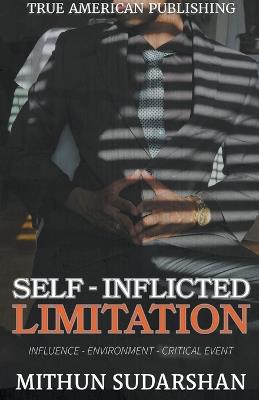 Self-Inflicted Limitation - Mithun Sudarshan - cover