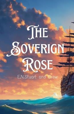 The Sovereign Rose - E N Stuart - cover