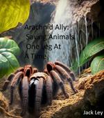 Arachnid Ally: Saving Animals One Leg At A Time