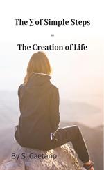 The S of Simple Steps = The Creation of Life