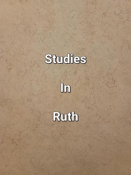 Studies In Ruth