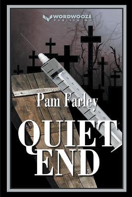 Quiet End - Pam Farley - cover