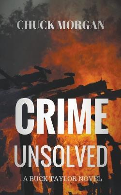 Crime Unsolved, A Buck Taylor Novel - Chuck Morgan - cover