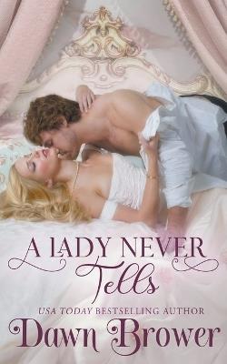 A Lady Never Tells - Dawn Brower - cover