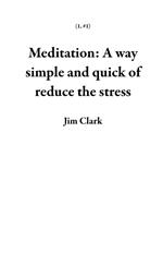 Meditation: A way simple and quick of reduce the stress