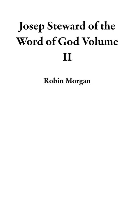 Joseph Steward of the Word of God Volume II