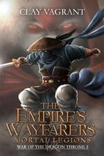 The Empire's Wayfarers: Mortal Legions