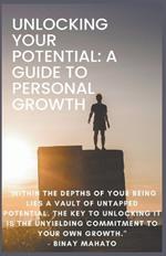 Unlocking Your Potential: A Guide to Personal Growth