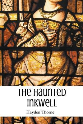 The Haunted Inkwell - Hayden Thorne - cover
