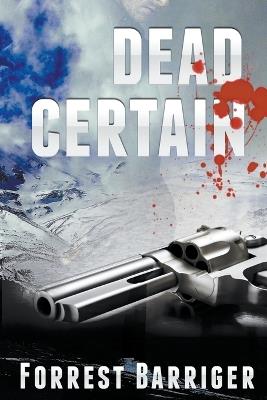 Dead Certain - Forrest Barriger - cover