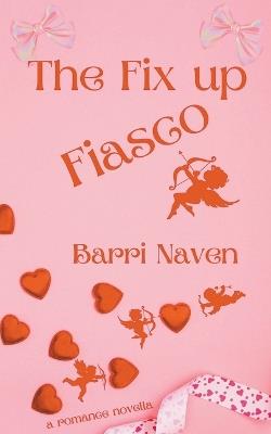 The Fix up Fiasco - Barri Naven - cover