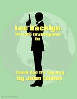 Lee Hacklyn Private Investigator in Thank God It's Spy Day