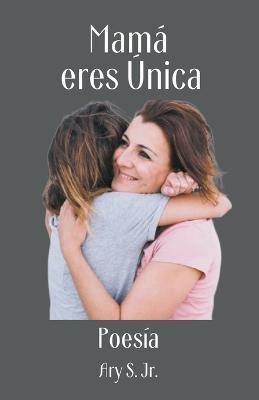 Mama, eres Unica Poesia - Ary S - cover