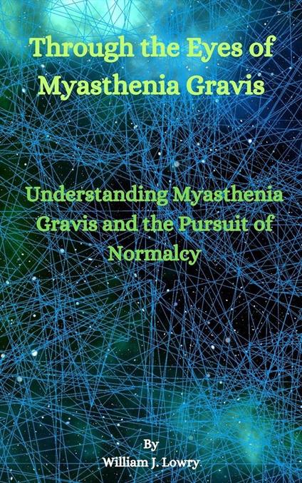 Through the Eyes of Myasthenia Gravis